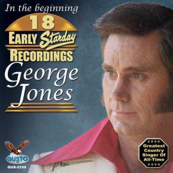 Album George Jones: In The Beginning, 18 Early Starday Recordings