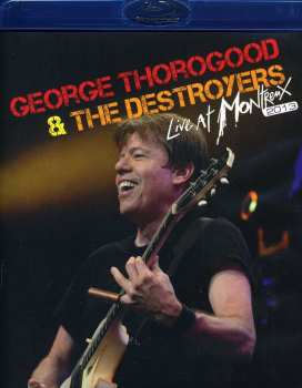 Blu-ray George Thorogood & The Destroyers: Live At Montreux 2013