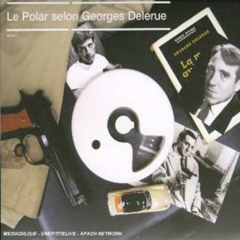 Album Georges Delerue: Le Polar Selon Georges Delerue