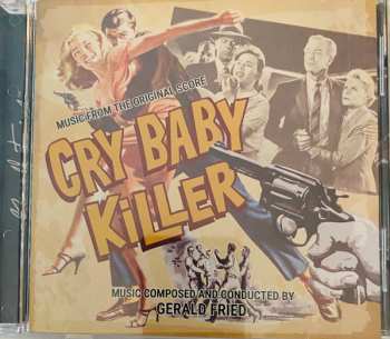 Album Gerald Fried: Cry Baby Killer / Machine Gun Kelly (Music From The Original Scores)