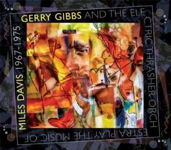 2CD Gerry Gibbs: Play The Music Of Miles Davis 1967-1975