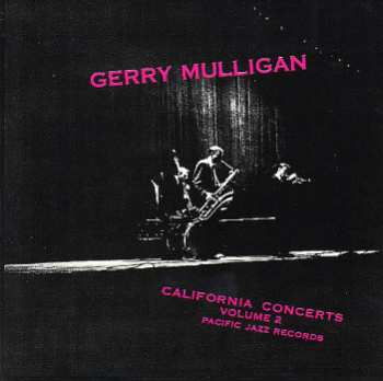 CD Gerry Mulligan: California Concerts • Volume 2