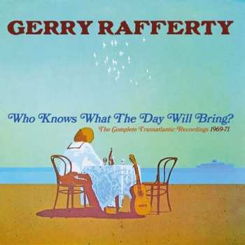 2CD Gerry Rafferty: Who Knows What The Day Will Bring? (The Complete Transatlantic Recordings 1969-71)
