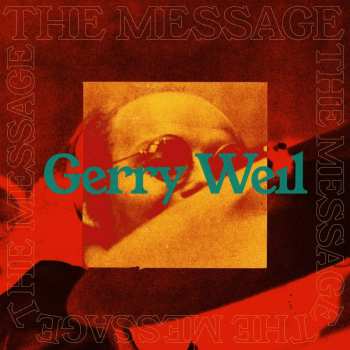 LP Gerry Weil: The Message LTD
