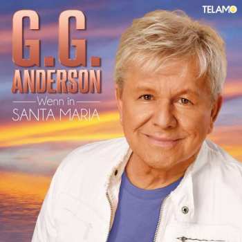 CD G.G. Anderson: Wenn In Santa Maria