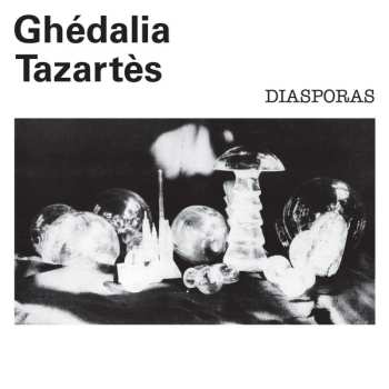 LP Ghédalia Tazartès: Diasporas