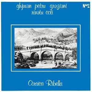 Album Ghjuvan Petru Graziani & Rinatu Coti: Corsica Ribella