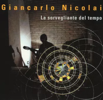 Giancarlo Nicolai: La Sorvegliante Del Tempo