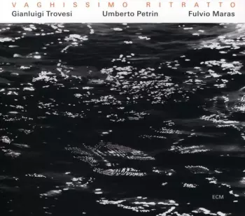 Gianluigi Trovesi: Vaghissimo Ritratto