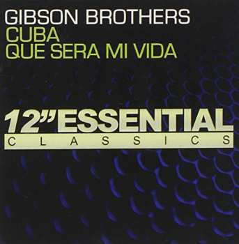 Album Gibson Brothers: Cuba / Que Sera Mi Vida (If You Should Go) / Come To America