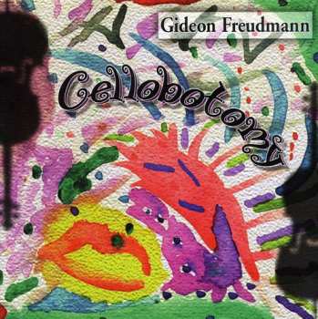Album Gideon Freudmann: Cellobotomy