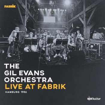 3LP Gil Evans And His Orchestra: Live At Fabrik Hamburg 1986