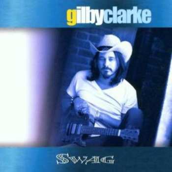 CD Gilby Clarke: Swag