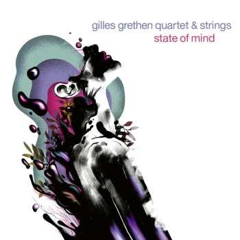 CD Gilles Grethen Quartet: State of Mind