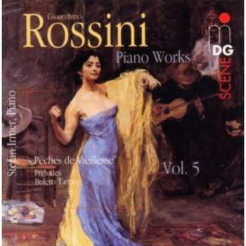 Album Gioacchino Rossini: Complete Piano Works Vol. 5
