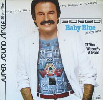 Album Giorgio Moroder: Baby Blue / If You Weren't Afraid
