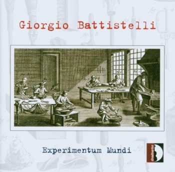 Album Giorgio Battistelli: Experimentum Mundi