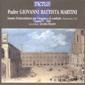 Susanna Piolanti: XII Sonata D'Intavolatura Per L'Organo E Il Cembalo (Sonate V - VIII)