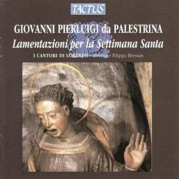 CD Giovanni Pierluigi da Palestrina: Lamentazioni Per La Settimana Santa