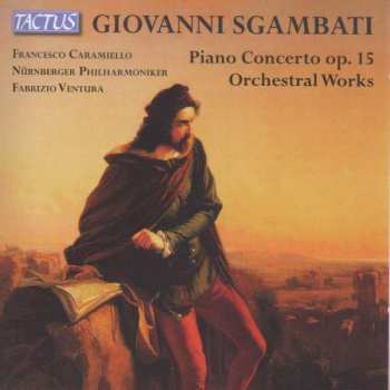 CD Giovanni Sgambati: Klavierkonzert Op.15