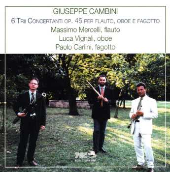 Album Paolo Carlini: 6 Trii Concertanti Op. 45 Per Flauto, Oboe E Fagotto