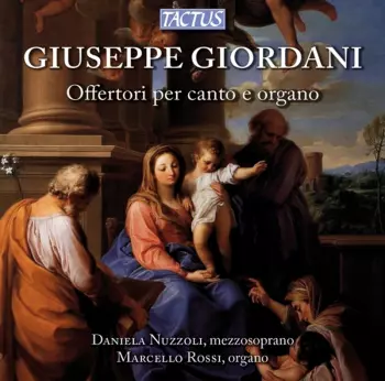 Giuseppe Giordani: Offertorios For Voice And Organ