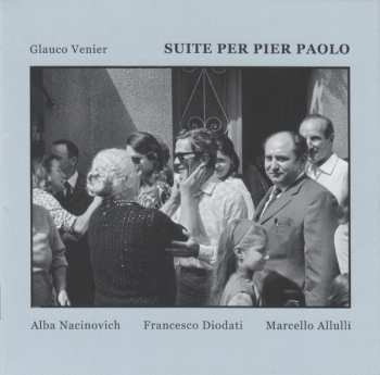 CD Glauco Venier: Suite Per Pier Paolo