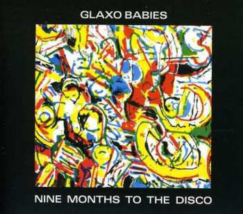CD Glaxo Babies: Nine Months To The Disco