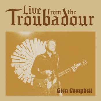 CD Glen Campbell: Live From The Troubadour
