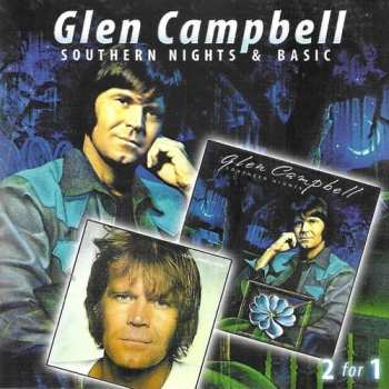 CD Glen Campbell: Southern Nights & Basic