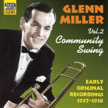 Album Glenn Miller: Glenn Miller Vol. 2 - Community Swing - Early Original Recordings 1937-1938