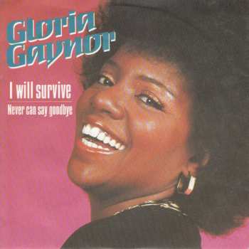 SP Gloria Gaynor: I Will Survive / Never Can Say Goodbye