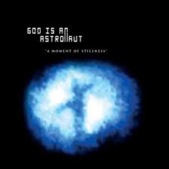 LP God Is An Astronaut: A Moment Of Stillness CLR