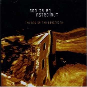 Album God Is An Astronaut: The Beginning Of The End