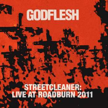 CD Godflesh: Streetcleaner:Live at Roadburn 2011