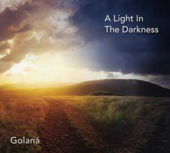 Album Golaná: A Light In The Darkness