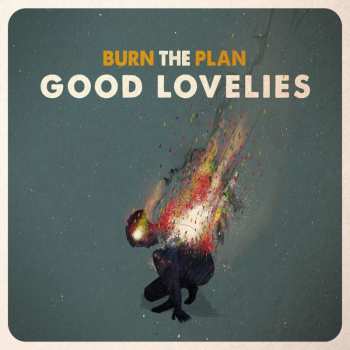 LP The Good Lovelies: Burn The Plan