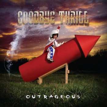 CD Goodbye Thrill: Outrageous