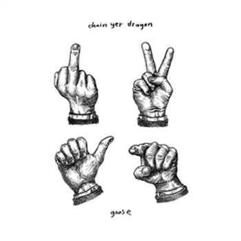 Album Goose: Chain Yer Dragon
