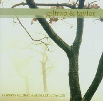CD Gordon Giltrap: Gordon Giltrap / Martin Taylor