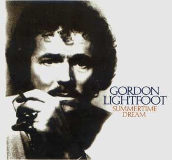 CD Gordon Lightfoot: Summertime Dream