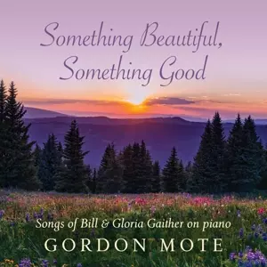 Something Beautiful Something Good: Songs Of Bill