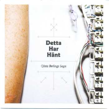 CD Gösta Berlings Saga: Detta Har Hänt