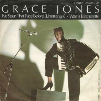 SP Grace Jones: I've Seen That Face Before (Libertango) / Warm Leatherette