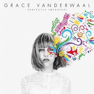 CD Grace VanderWaal: Perfectly Imperfect