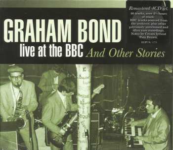 4CD Graham Bond: Live At The BBC And Other Stories