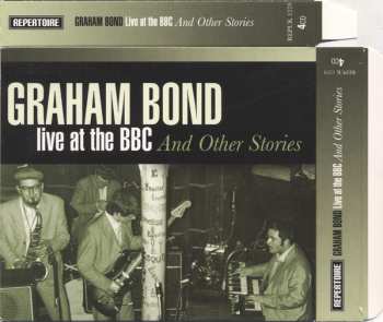 4CD Graham Bond: Live At The BBC And Other Stories