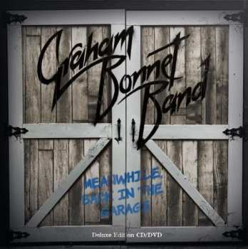 CD/DVD Graham Bonnet Band: Meanwhile, Back In The Garage DLX