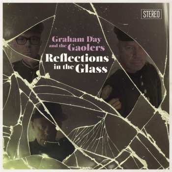 CD Graham Day & The Gaolers: Reflections In The Glass