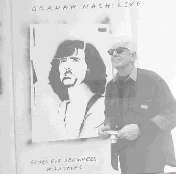 2LP Graham Nash: Live Songs For Beginners - Wild Tales 